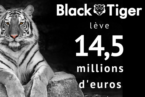 Black Tiger lève 14,5 millions d’euros